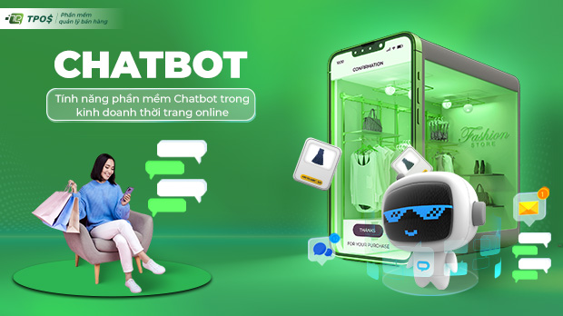 Chatbot là gì? Ứng dụng phần mềm Chatbot trong kinh doanh thời trang